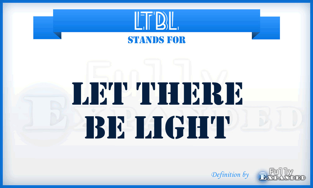 LTBL - Let There Be Light
