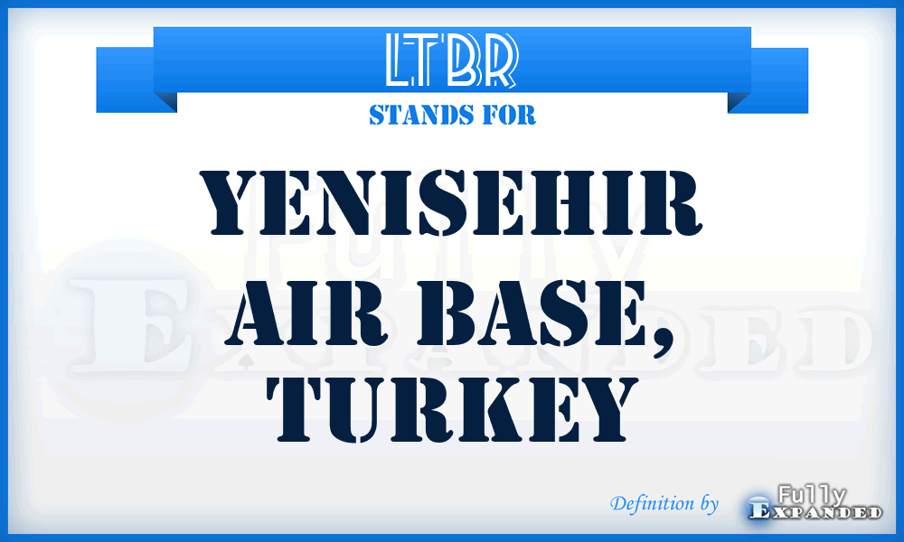 LTBR - Yenisehir Air Base, Turkey