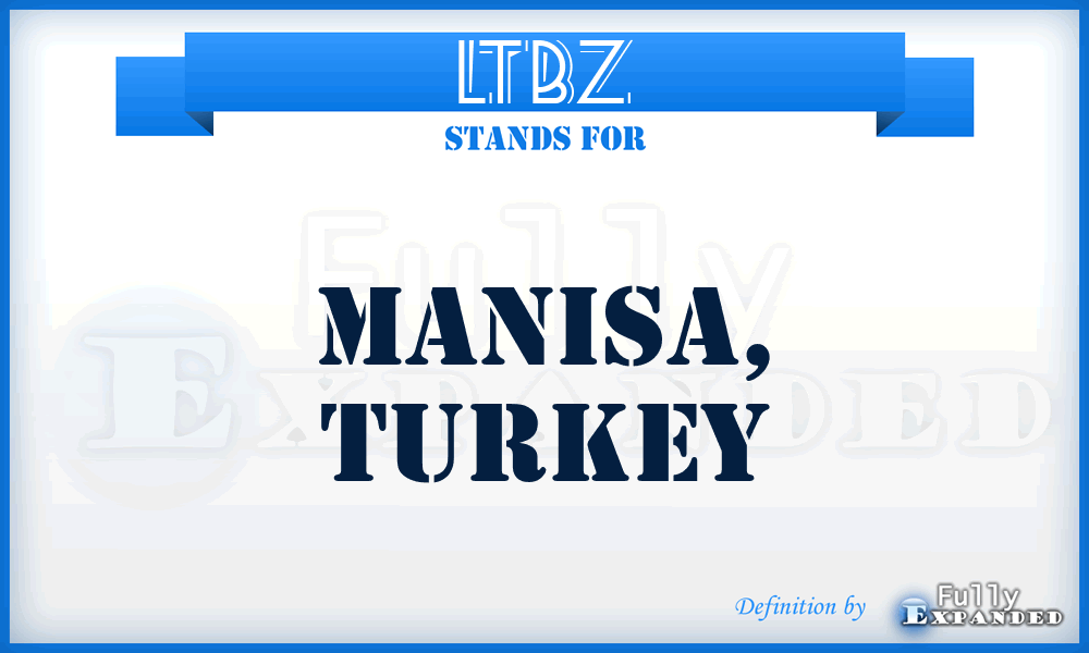 LTBZ - Manisa, Turkey