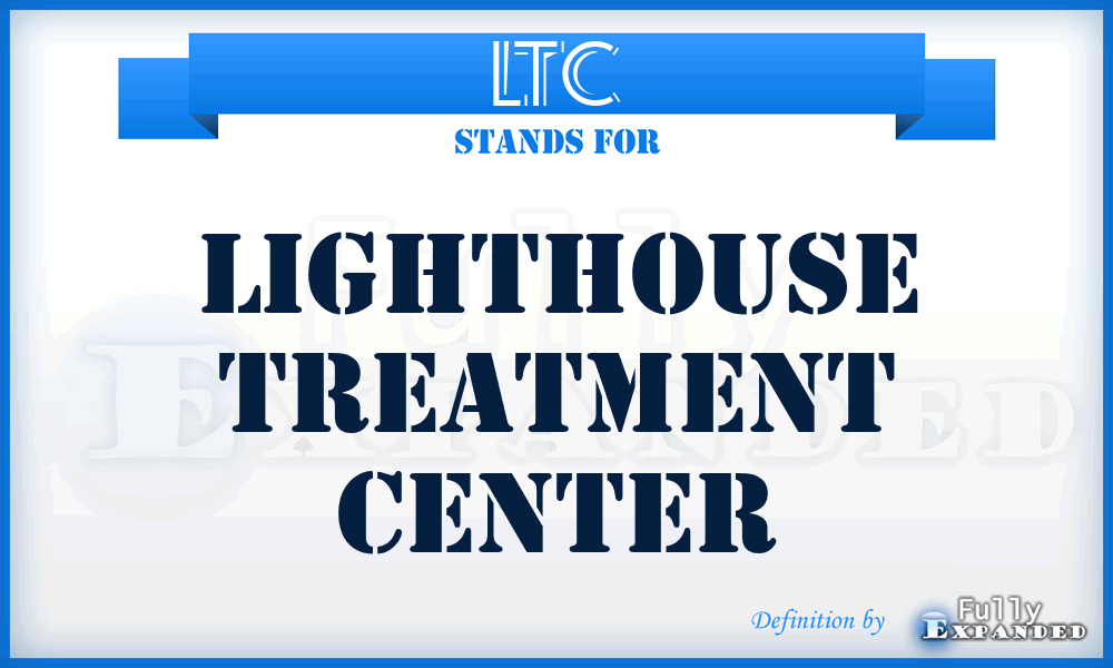 LTC - Lighthouse Treatment Center