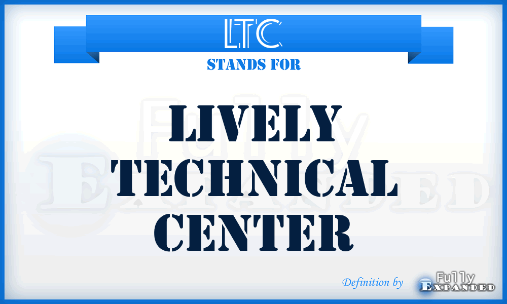 LTC - Lively Technical Center