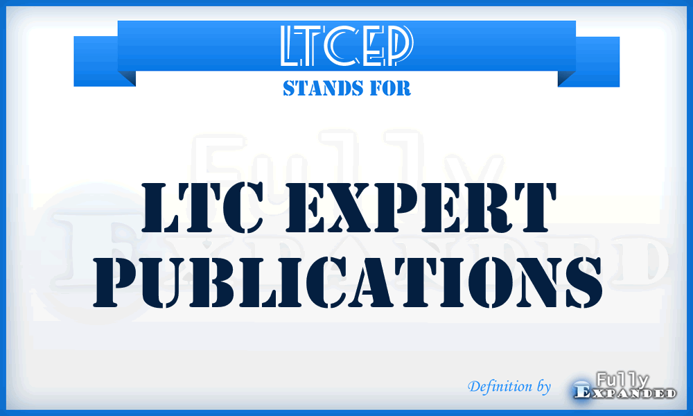 LTCEP - LTC Expert Publications