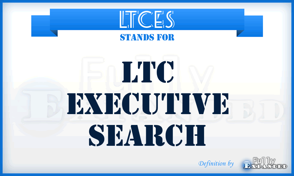 LTCES - LTC Executive Search