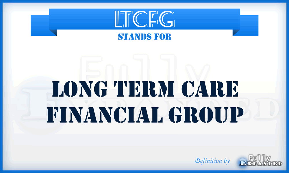 LTCFG - Long Term Care Financial Group