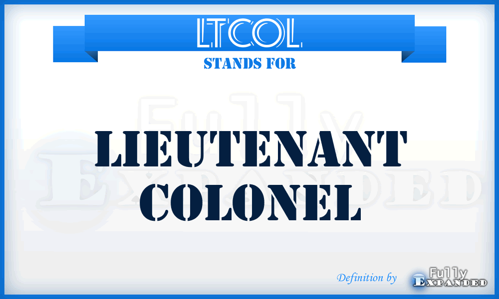 LTCOL - Lieutenant Colonel