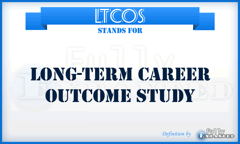 LTCOS - Long-Term Career Outcome Study
