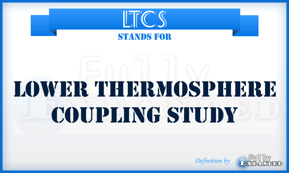 LTCS - Lower Thermosphere Coupling Study