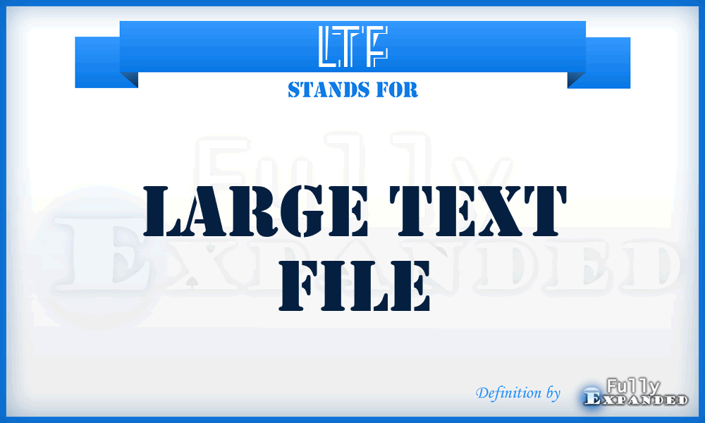 LTF - Large Text File