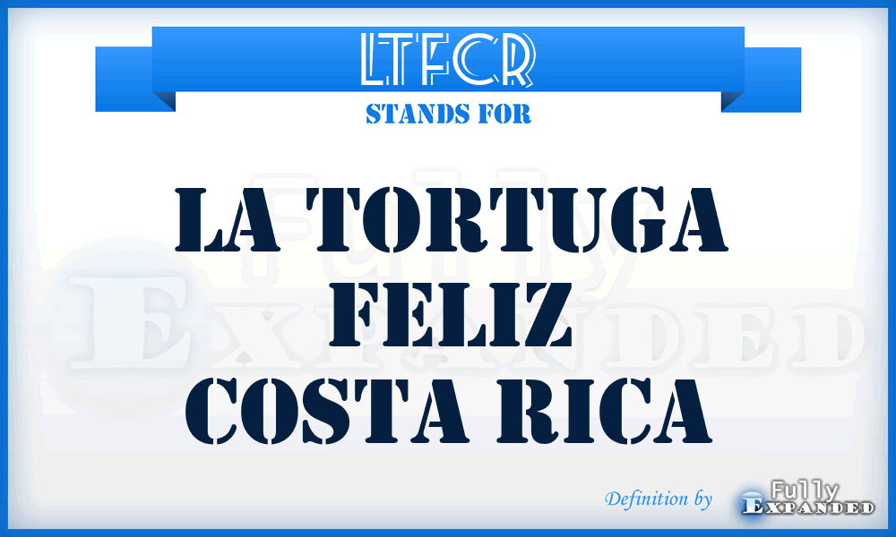 LTFCR - La Tortuga Feliz Costa Rica