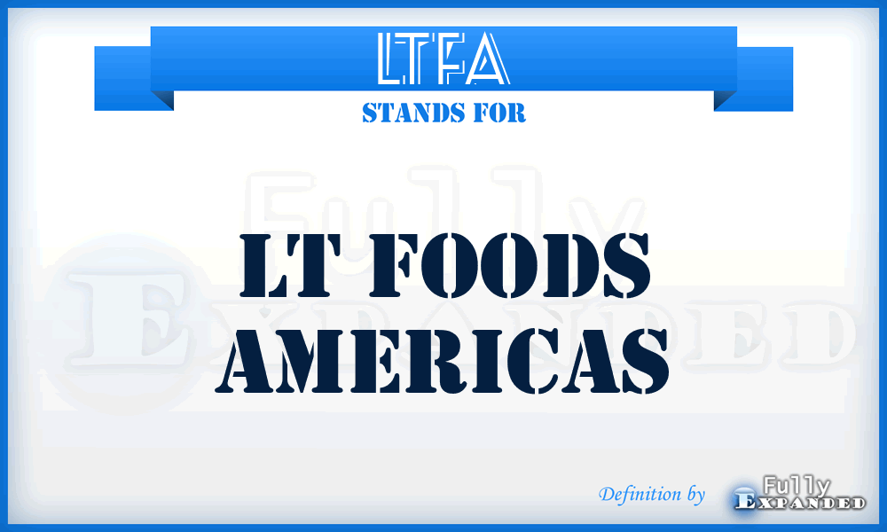 LTFA - LT Foods Americas