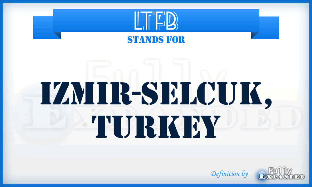 LTFB - Izmir-Selcuk, Turkey