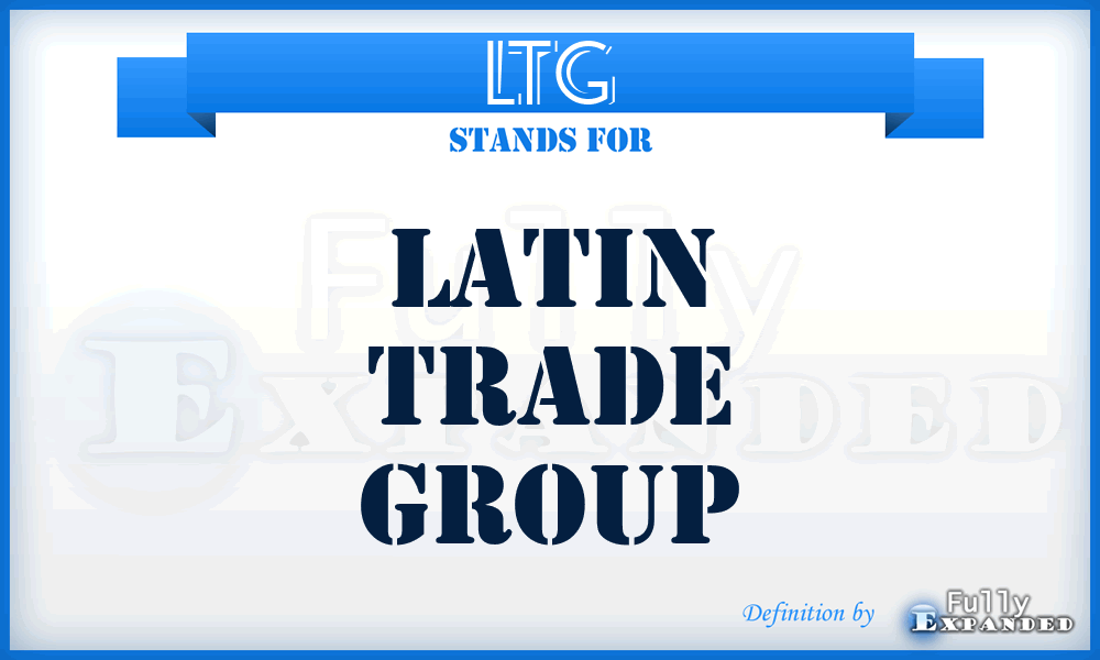 LTG - Latin Trade Group