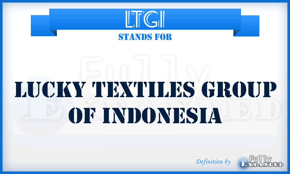 LTGI - Lucky Textiles Group of Indonesia