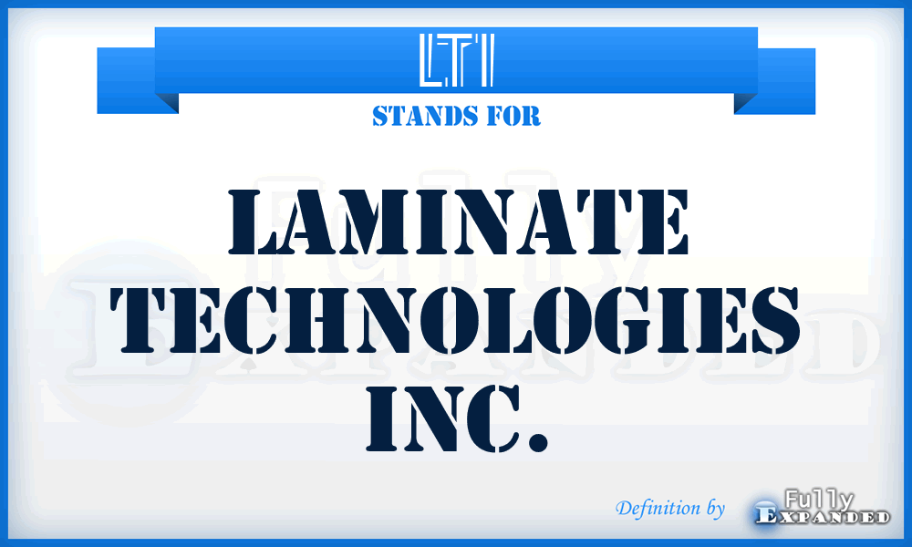 LTI - Laminate Technologies Inc.