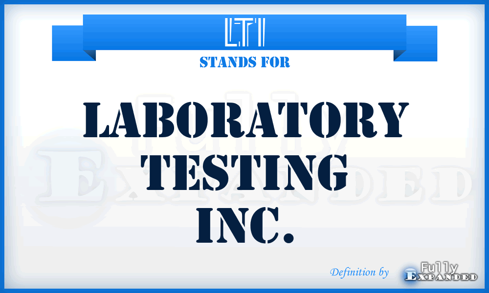 lti-laboratory-testing-inc-meaning-definition