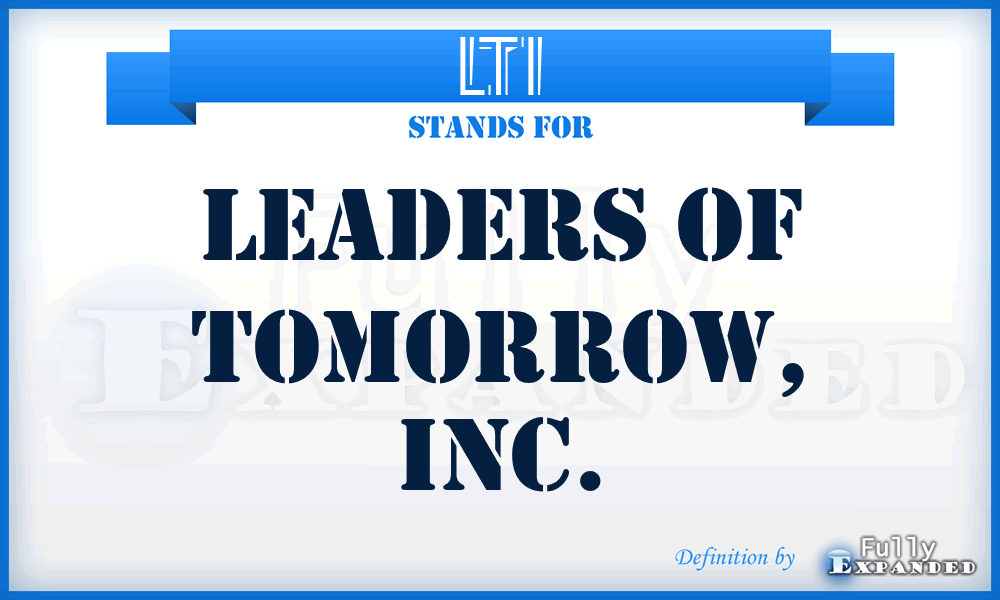 lti-leaders-of-tomorrow-inc-meaning-definition