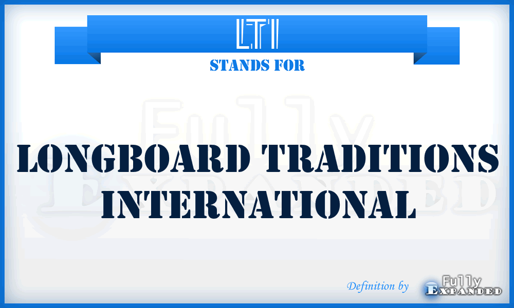 LTI - Longboard Traditions International