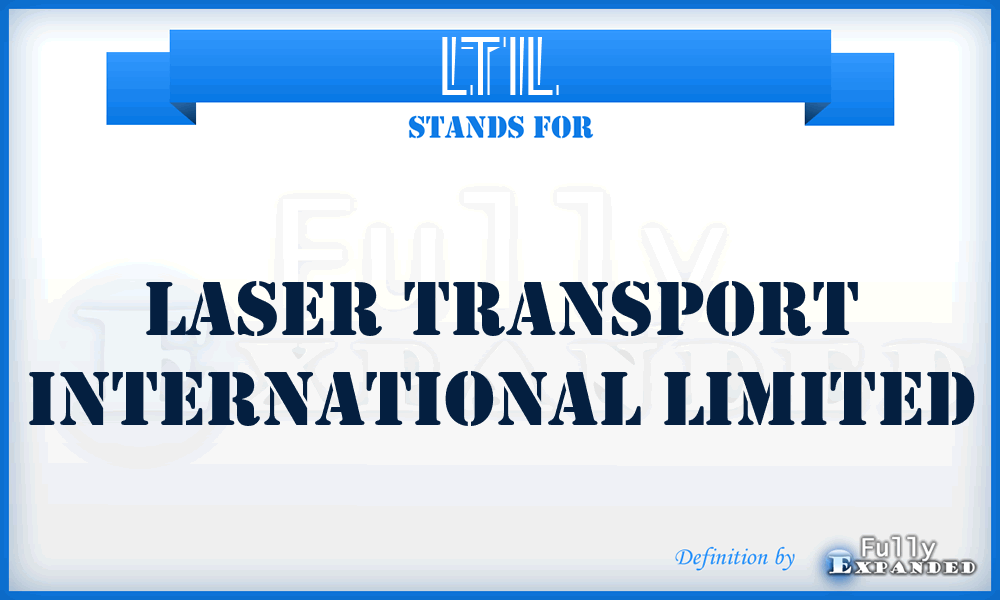 LTIL - Laser Transport International Limited