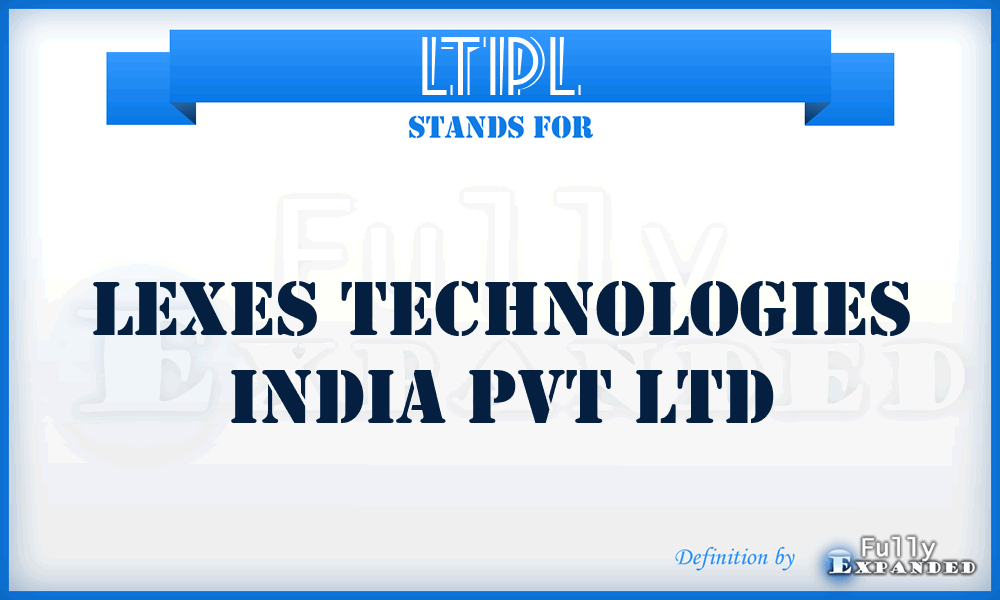 LTIPL - Lexes Technologies India Pvt Ltd