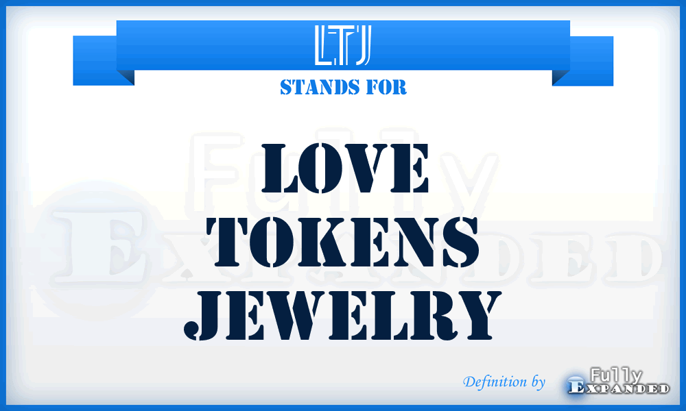 LTJ - Love Tokens Jewelry