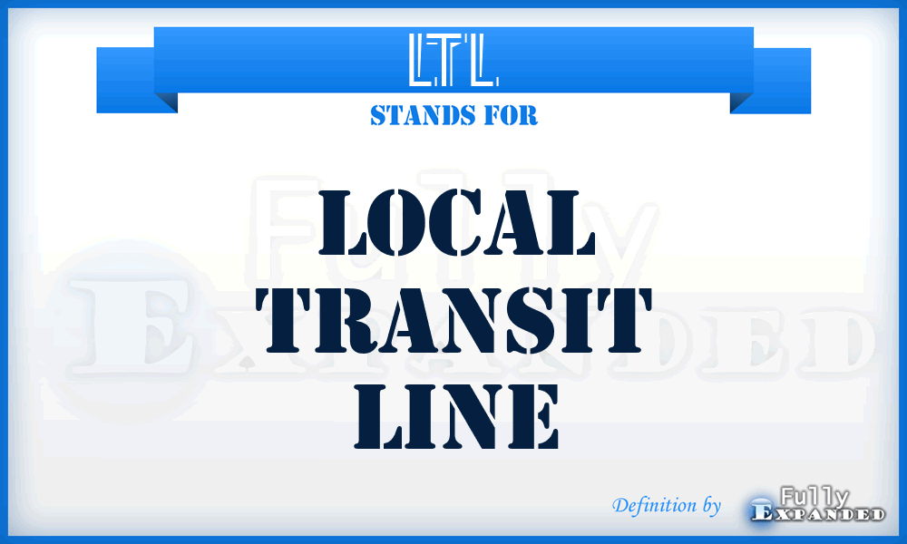 LTL - Local Transit Line