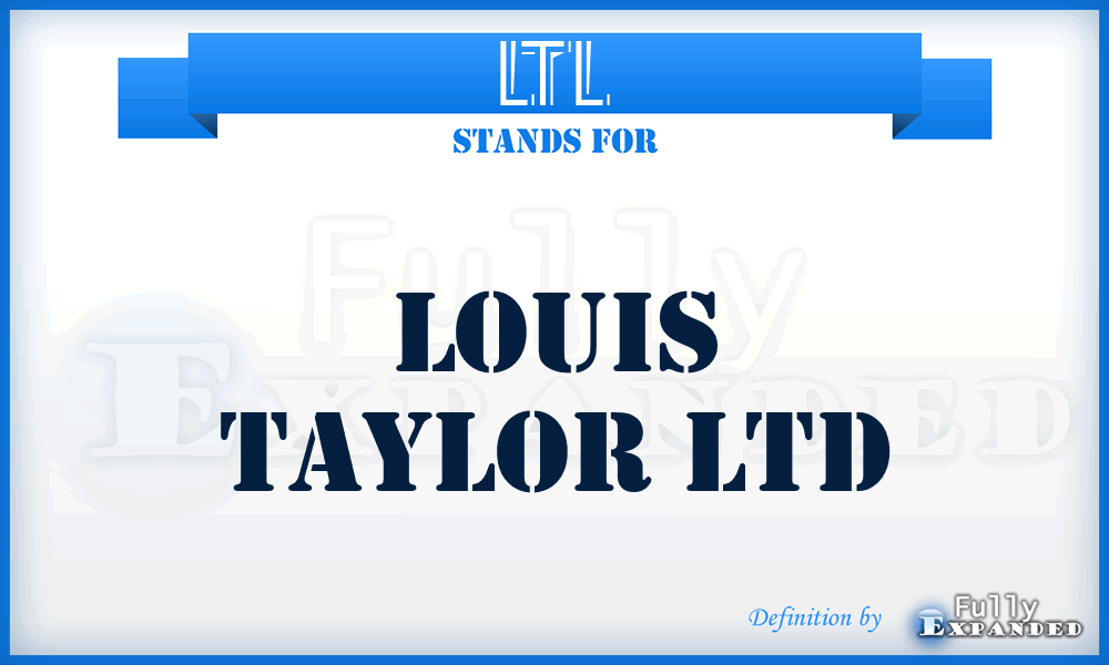 LTL - Louis Taylor Ltd