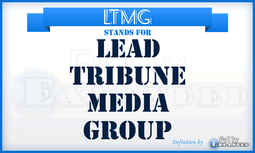 LTMG - Lead Tribune Media Group