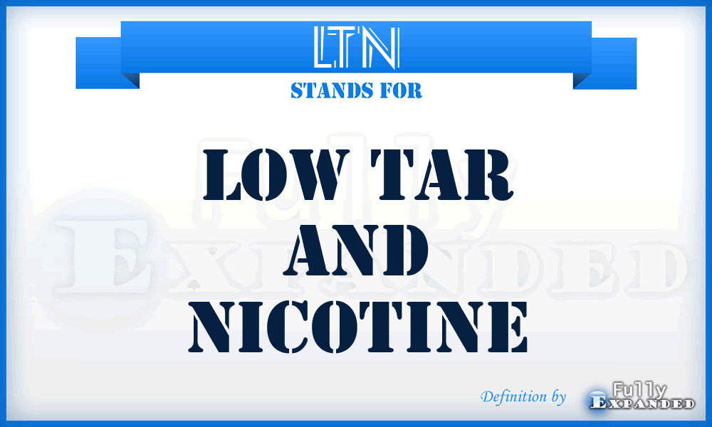 LTN - Low Tar and Nicotine