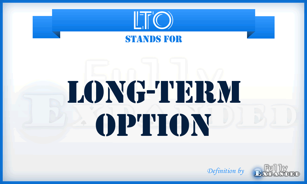 LTO - Long-Term Option