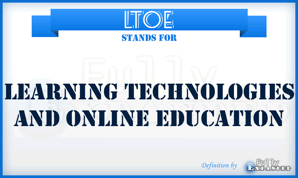 LTOE - Learning Technologies and Online Education