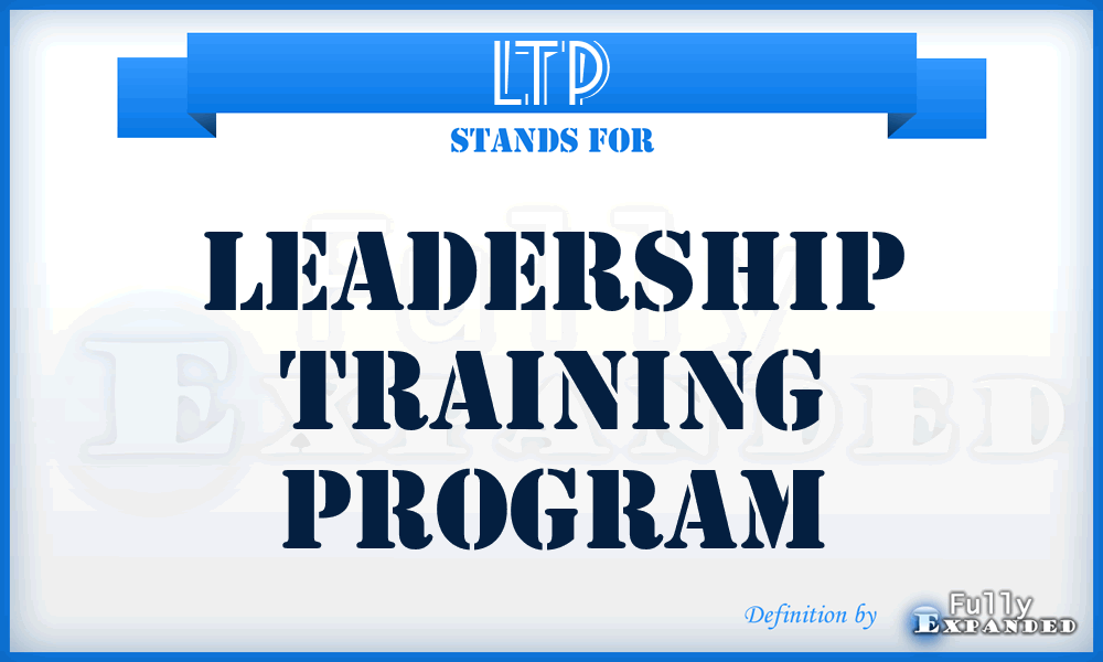 LTP - Leadership Training Program