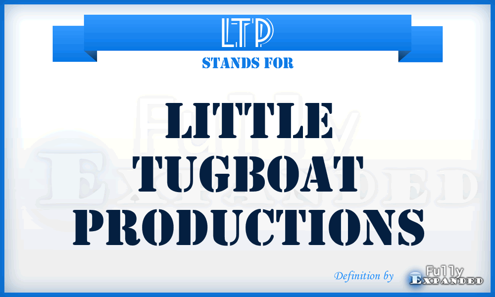 LTP - Little Tugboat Productions