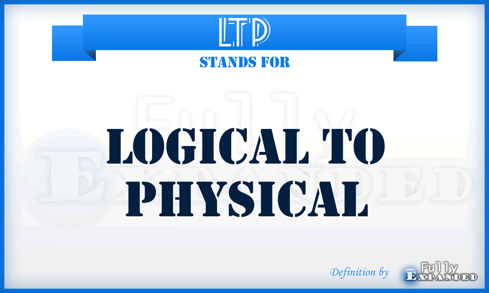 LTP - Logical To Physical