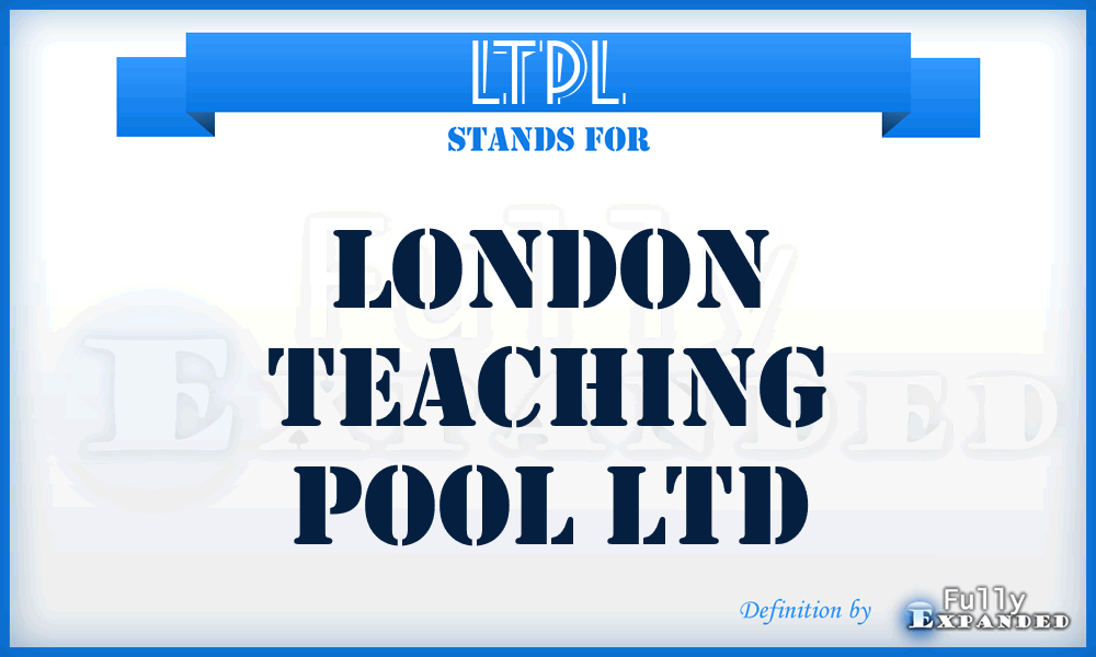 LTPL - London Teaching Pool Ltd