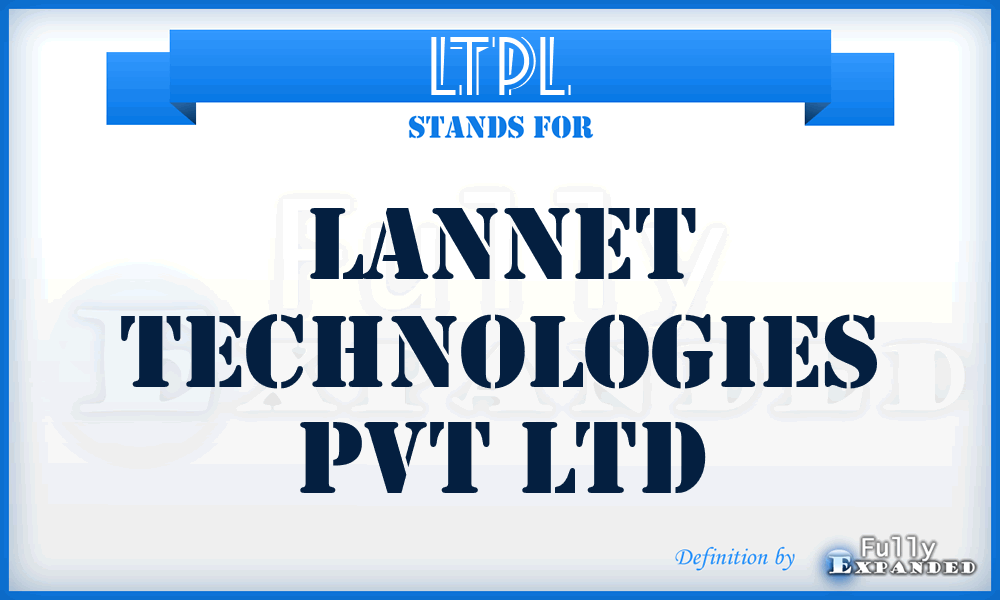 LTPL - Lannet Technologies Pvt Ltd