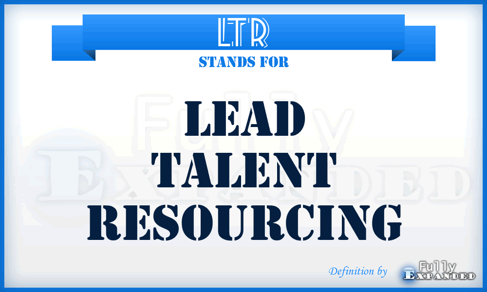 LTR - Lead Talent Resourcing