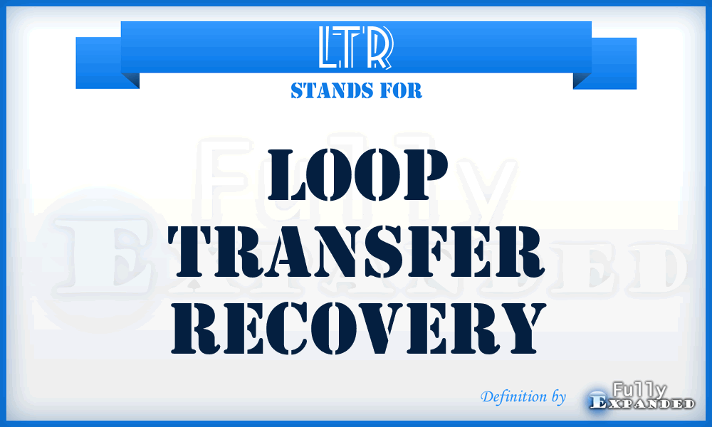 LTR - loop transfer recovery