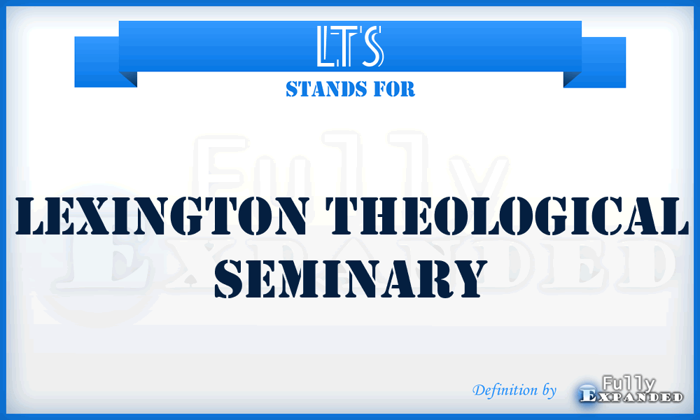 LTS - Lexington Theological Seminary