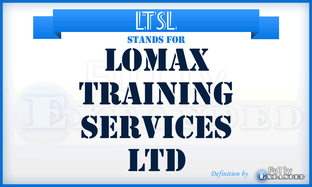 LTSL - Lomax Training Services Ltd