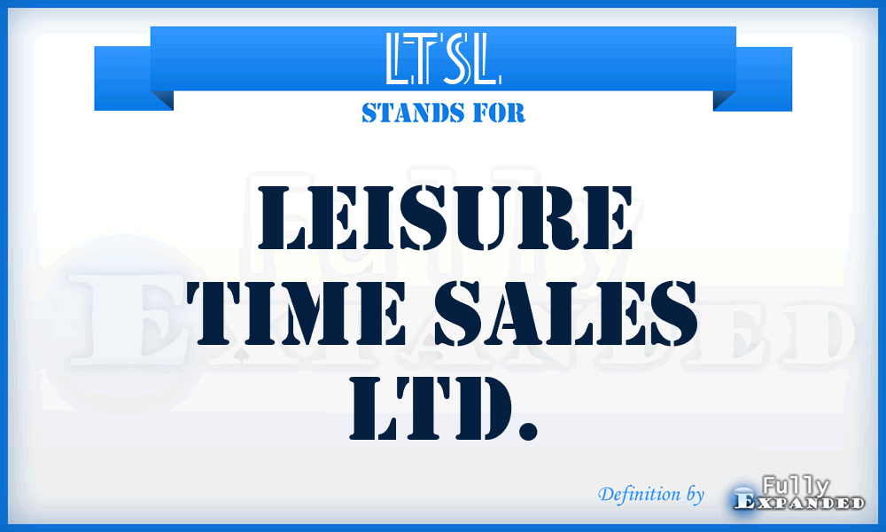 LTSL - Leisure Time Sales Ltd.