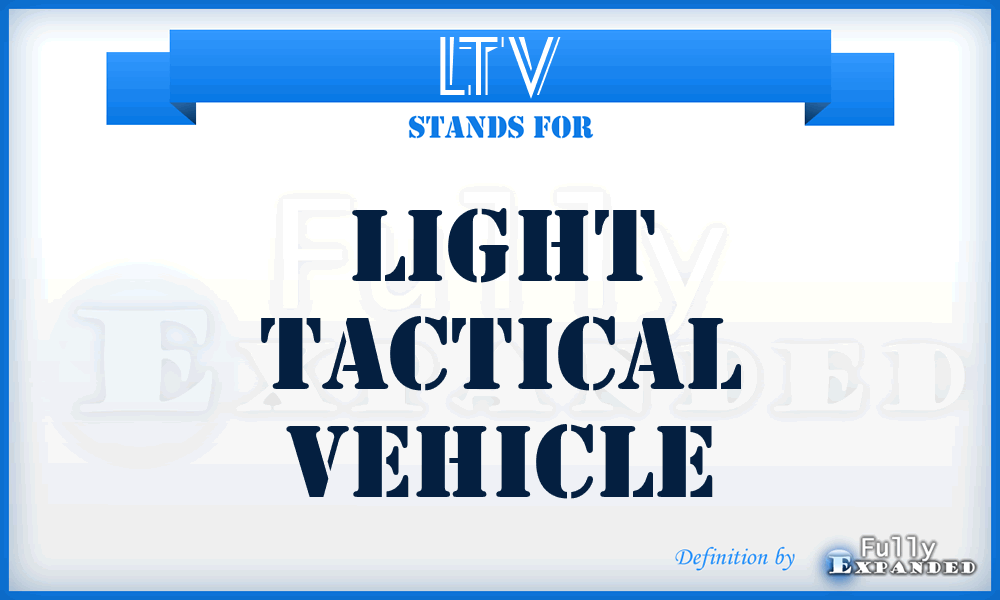 LTV - Light Tactical Vehicle