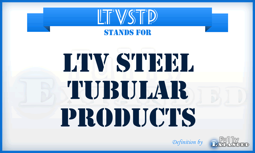 LTVSTP - LTV Steel Tubular Products