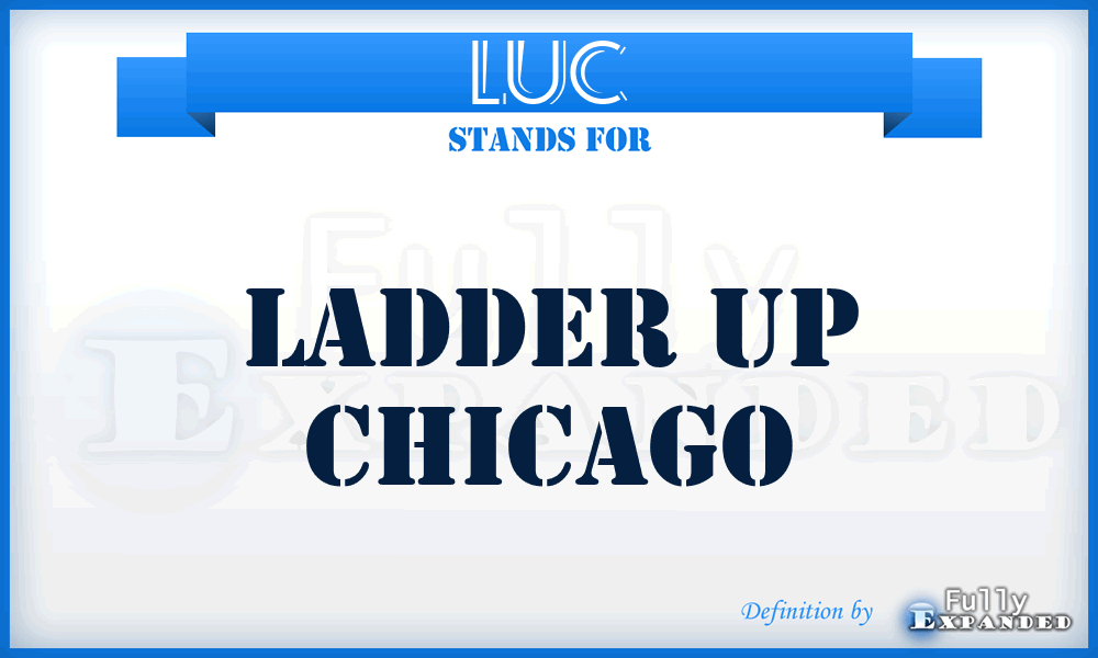LUC - Ladder Up Chicago