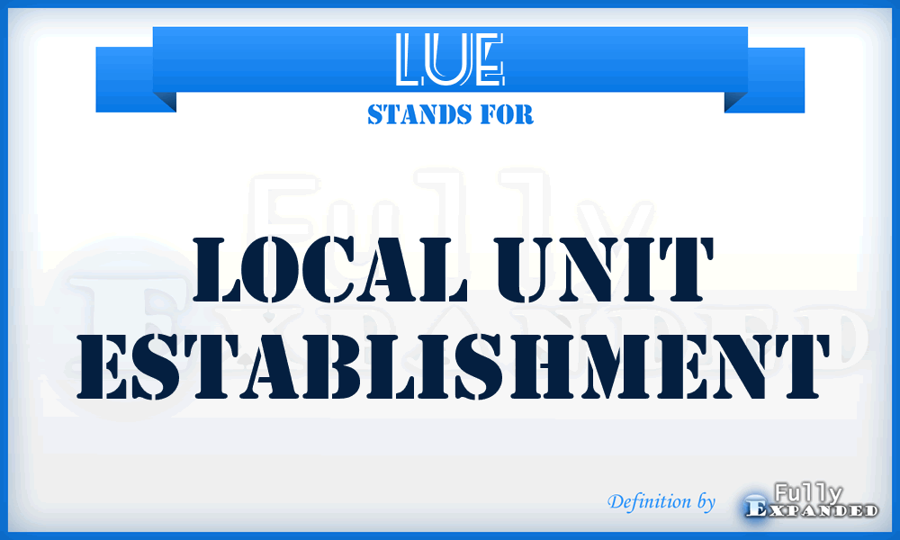 LUE - Local Unit Establishment