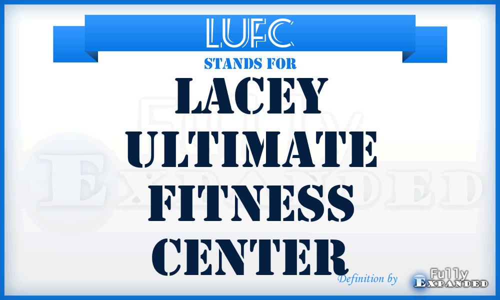 LUFC - Lacey Ultimate Fitness Center