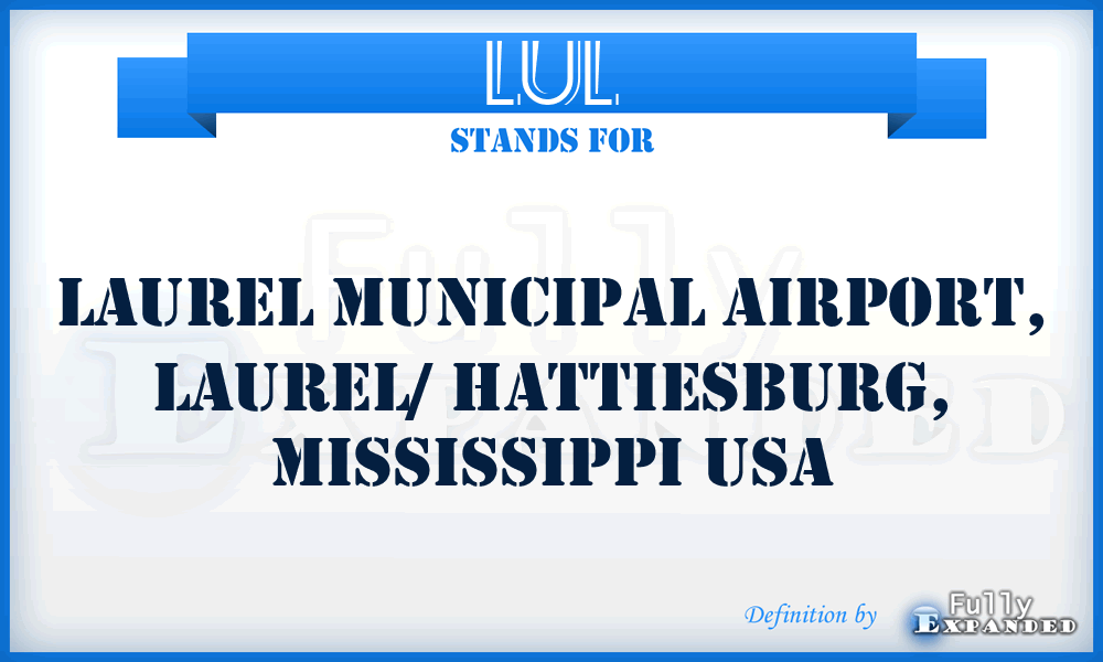LUL - Laurel Municipal Airport, Laurel/ Hattiesburg, Mississippi USA