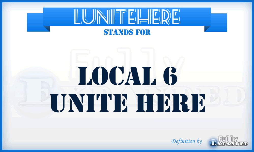 LUNITEHERE - Local 6 UNITE HERE