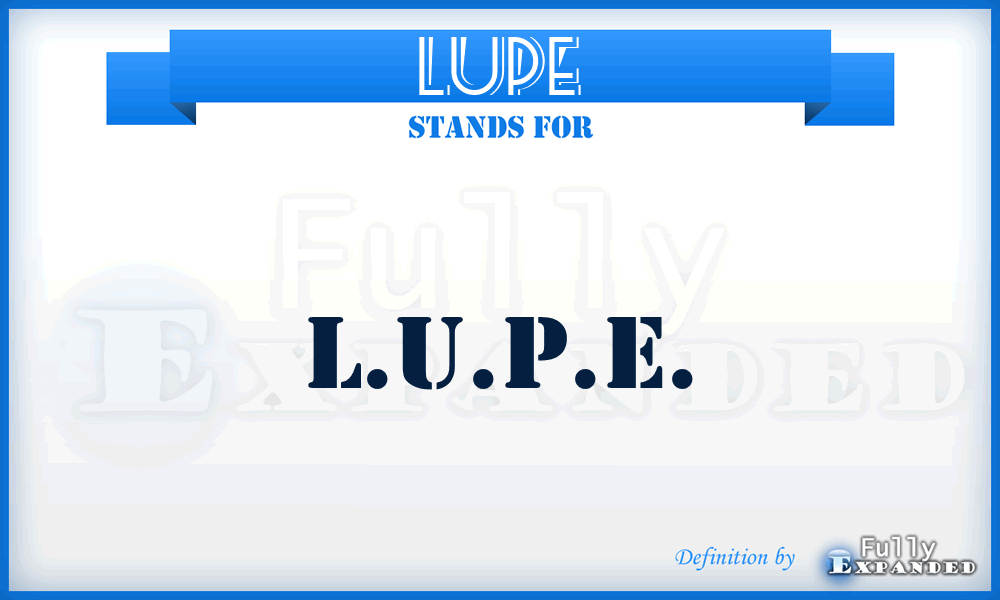 LUPE - L.U.P.E.