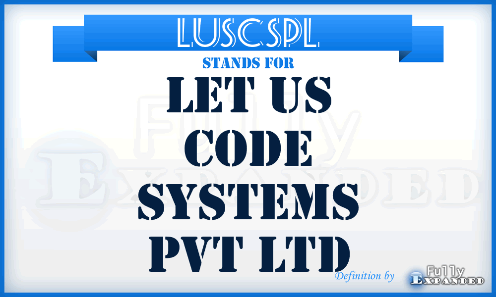 LUSCSPL - Let US Code Systems Pvt Ltd