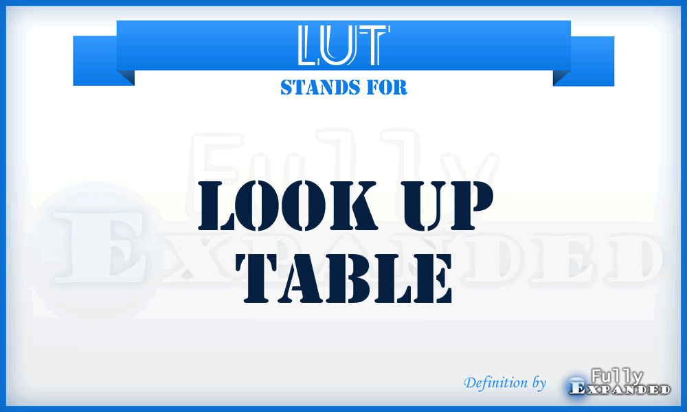 LUT - Look Up Table